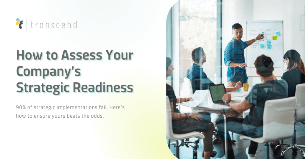 How to Assess Your Company’s Strategic Readiness